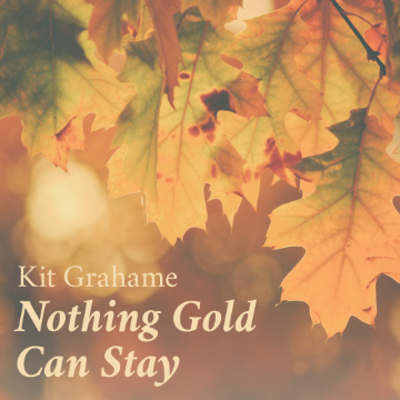 Nothing Gold Can Stay